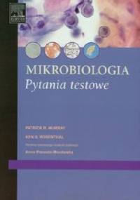 Mikrobiologia. Pytania testowe - Patrick Murray, Ken S. Rosenthal