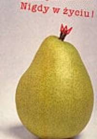 Nigdy w życiu! - Katarzyna Grochola