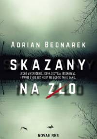 Skazany na zło - Adrian Bednarek
