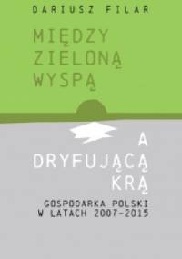 Między zieloną wyspą a dryfującą krą - Dariusz Filar