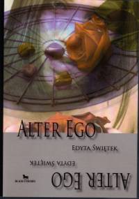 Alter Ego - Edyta Świętek