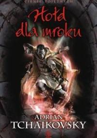 Hołd dla mroku - Adrian Tchaikovsky
