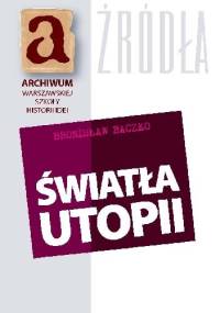 Światła utopii - Bronisław Baczko
