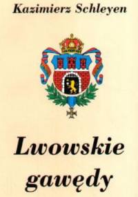 Lwowskie gawędy - Kazimierz Schleyen