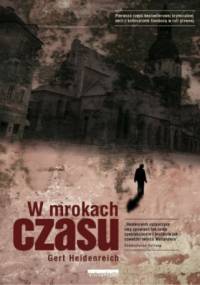 W mrokach czasu - Gert Heidenreich