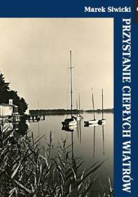 Przystanie ciepłych wiatrów - Marek Siwicki