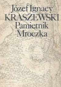 Pamiętnik Mroczka - Józef Ignacy Kraszewski
