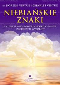 Niebiańskie znaki. Anielskie wskazówki do dokonywania życiowych wyborów - Doreen Virtue, Charles Virtue