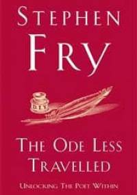 The Ode Less Travelled: Unlocking the Poet Within - Stephen Fry