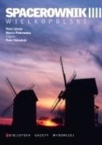 Spacerownik wielkopolski - Piotr Libicki, Marta Piotrowska