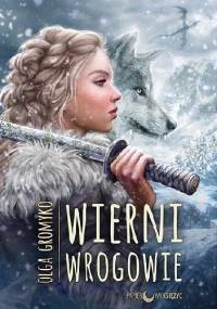 Wierni wrogowie - Olga Gromyko
