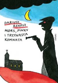 Mors, Pinky i trzynasta komnata - Dariusz Rekosz