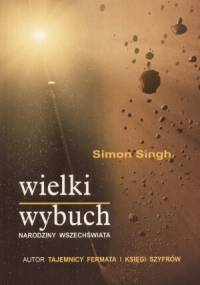 Wielki wybuch - Simon Singh