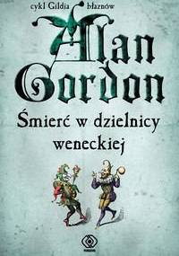 Śmierć w dzielnicy weneckiej - Alan Gordon
