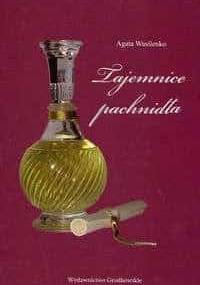 Tajemnice pachnidła - Agata Wasilenko