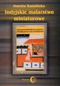 Indyjskie malarstwo miniaturowe - Dorota Kamińska