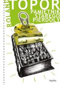 Pamiętnik starego pierdoły - Roland Topor