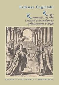 Księga Konstytucji 1723 roku i początki wolnomularstwa spekulatywnego w Anglii - Tadeusz Cegielski