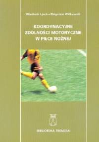 Koordynacyjne zdolności motoryczne w piłce nożnej - Zbigniew Witkowski, Ljach Władimir