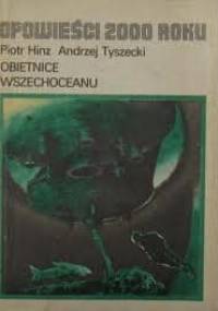 Obietnice Wszechoceanu - Piotr Hinz, Andrzej Tyszecki