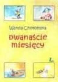 Dwanaście miesięcy - Wanda Chotomska