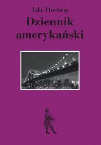 Dziennik amerykański - Julia Hartwig
