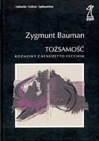 Tożsamość. Rozmowy z Benedetto Vecchim - Zygmunt Bauman