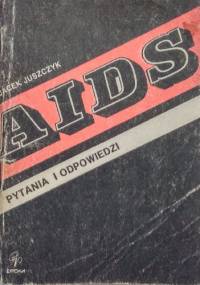 AIDS Pytania i odpowiedzi - Jacek Juszczyk