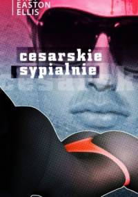Cesarskie sypialnie - Bret Easton Ellis