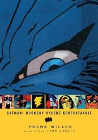Batman: Mroczny Rycerz kontratakuje - Frank Miller, Lynn Varley