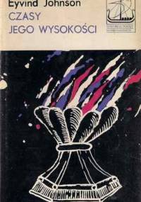 Czasy jego wysokości - Eyvind Johnson