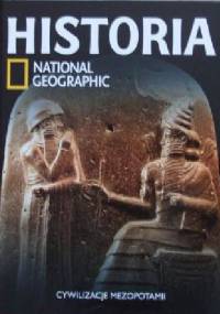 Cywilizacje Mezopotamii. Historia National Geographic - Redakcja magazynu National Geographic