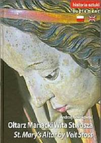 Historia sztuki - Ołtarz Mariacki Wita Stwosza - Andrzej Nowakowski