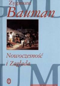Nowoczesność i Zagłada - Zygmunt Bauman