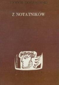 Z notatników - Fiodor Dostojewski