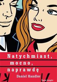 Natychmiast, mocno, naprawdę - Daniel Handler