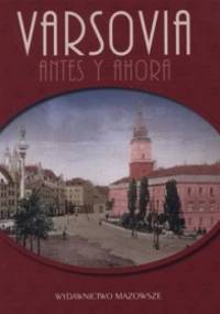 Varsovia antes y ahora - Robert Marcinkowski, Robert Parma
