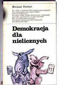 Demokracja dla nielicznych - Michael Parenti