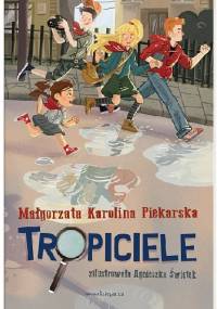 Tropiciele - Małgorzata Karolina Piekarska