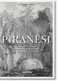 Piranesi. The Complete Etchings - Luigi Ficacci