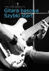 Gitara basowa. Szybki start + DVD - Phelippe Bassatti