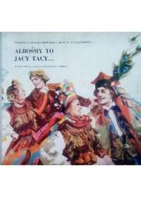 Albośmy to jacy tacy... - Jadwiga Gorzechowska, Maria Kaczurbina