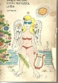 Święty Mikołaj ,który przyszedł latem. - Michał Radgowski, Lech Zahorski