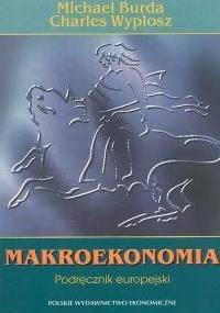 Makroekonomia. Podręcznik Europejski - Michael Burda, Charles Wyplosz