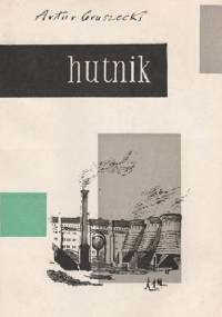 Hutnik - Artur Gruszecki