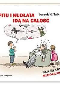 Pitu i Kudłata idą na całość - Leszek K. Talko