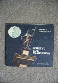 Księżyc nad Warszawą - Hanna Łochocka