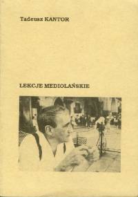 Lekcje mediolańskie - Tadeusz Kantor