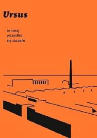 Ursus - to tutaj wszystko się zaczęło - Jaśmina Wójcik