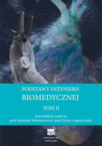 Podstawy inżynierii biomedycznej. Tom 2 - Ryszard Tadeusiewicz, Piotr Augustyniak
